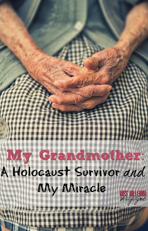 My Grandmother, A Holocaust Survivor, and My Miracle