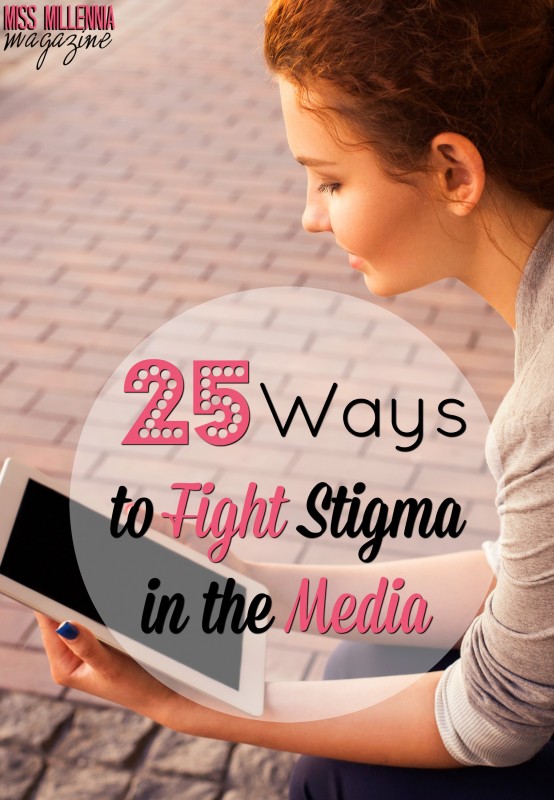 25 Ways to Fight Stigma in the Media