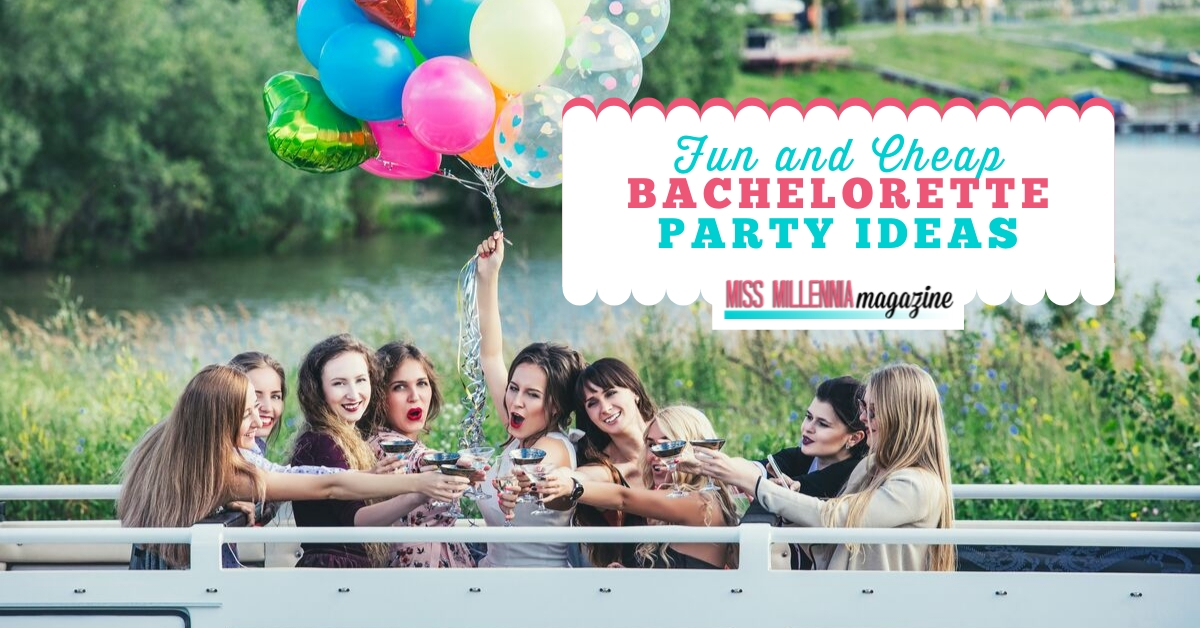 Fun and Cheap Bachelorette Party Ideas