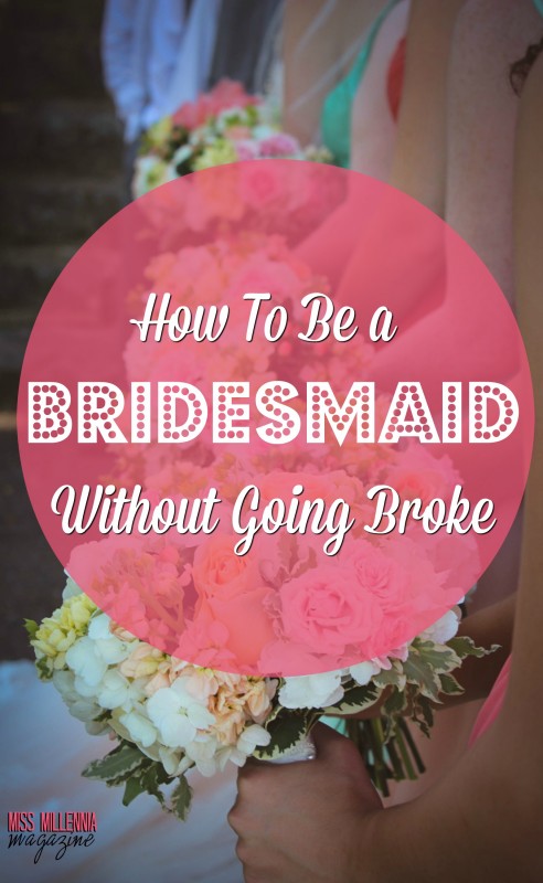 How to Be a Bridesmaid Without Going Broke