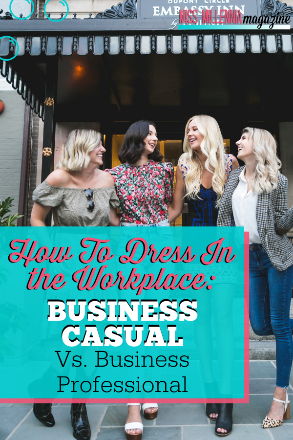 How to Dress in the Workplace: Business Casual vs. Business Professional