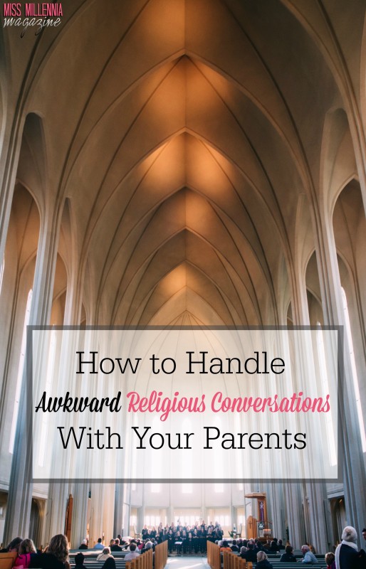 How to Handle Awkward Religious Conversations With Your Parents