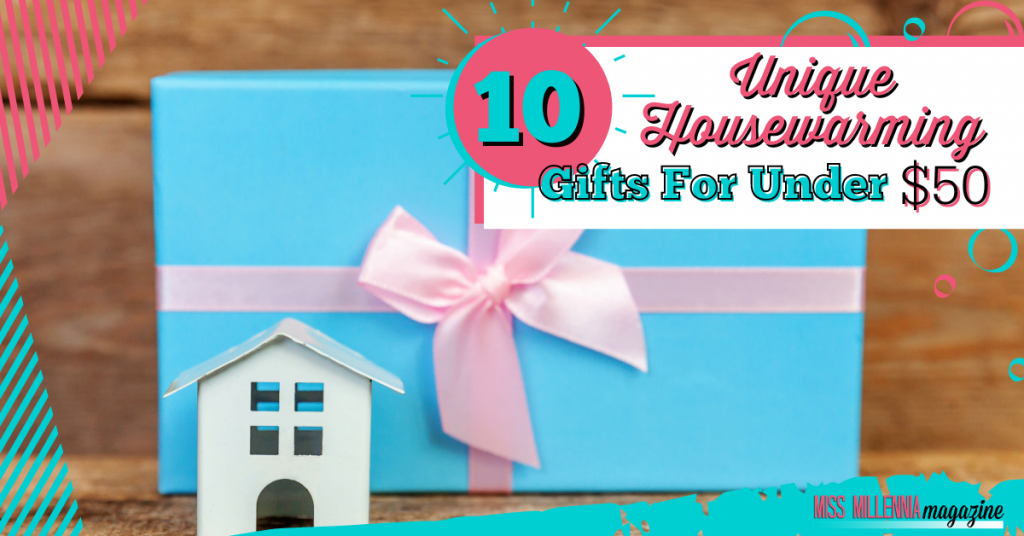 10 Unique Housewarming Gift Ideas For Under 50