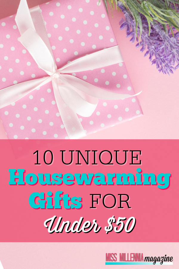 10 Unique Housewarming Gift Ideas for Under $50