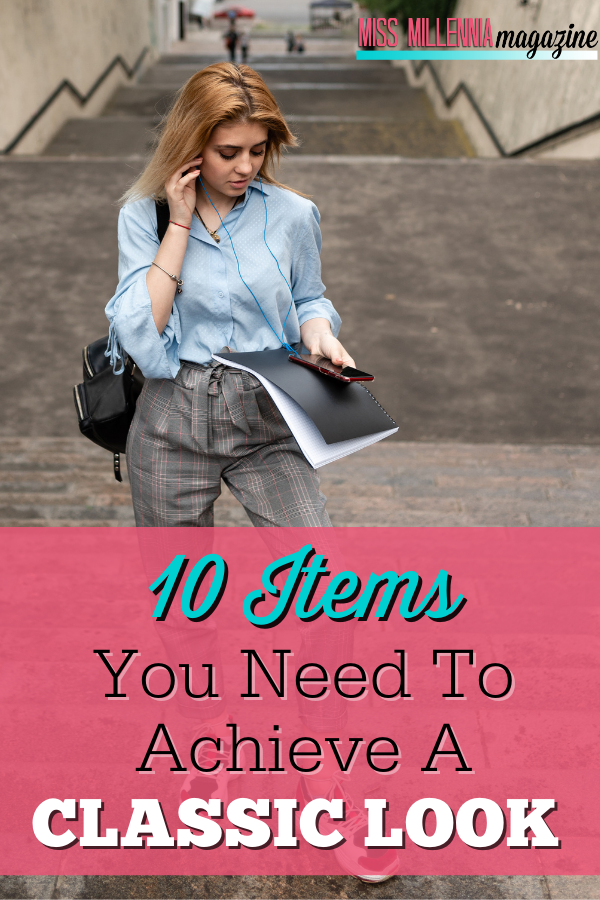 10 Items You Need to Achieve a Classic Look
