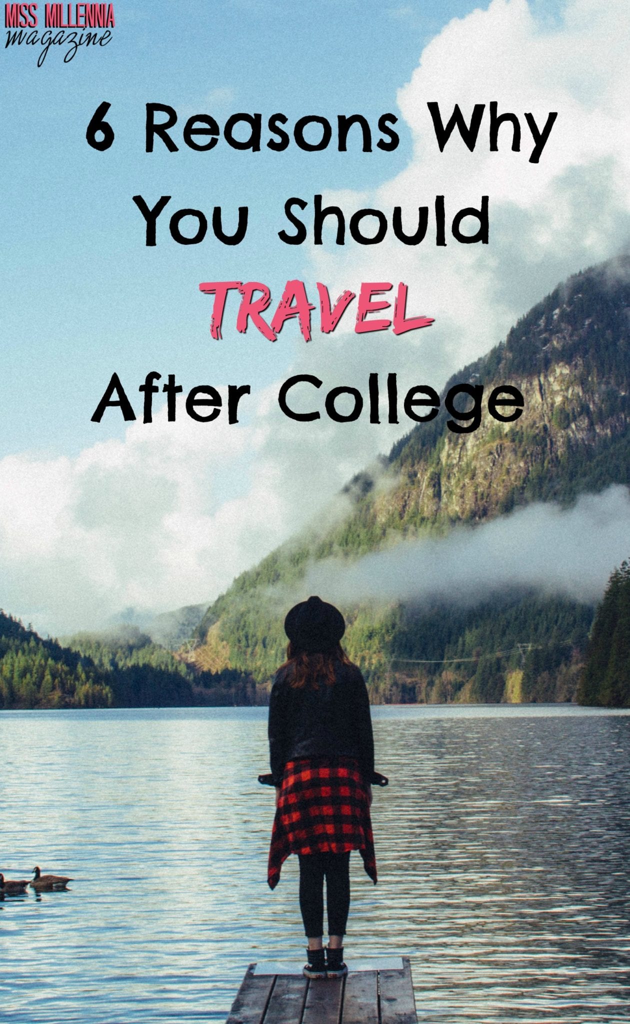 6 Reasons Why You Should Travel After College