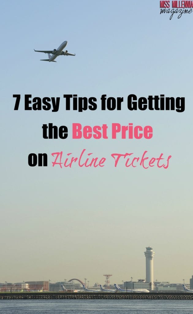 7 Easy Tips for Getting the Best Price on Airline Tickets