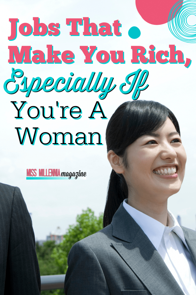 Jobs That Make You Rich, Especially If You're A Woman