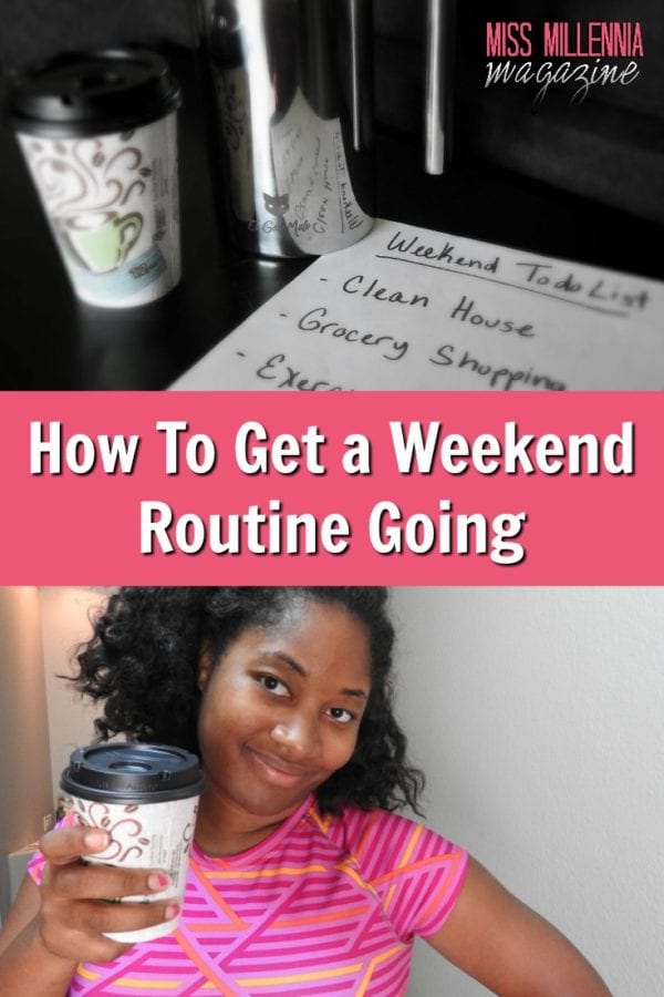 How To Get A Weekend Routine Going