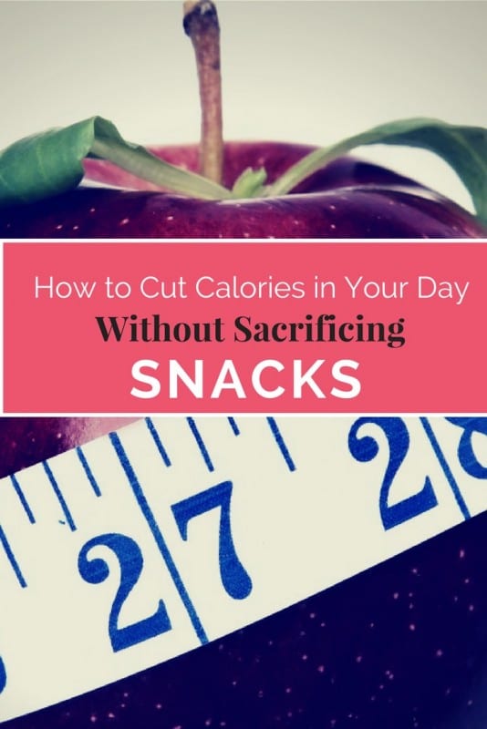 How to Cut Calories in Your Day Without Sacrificing Snacks
