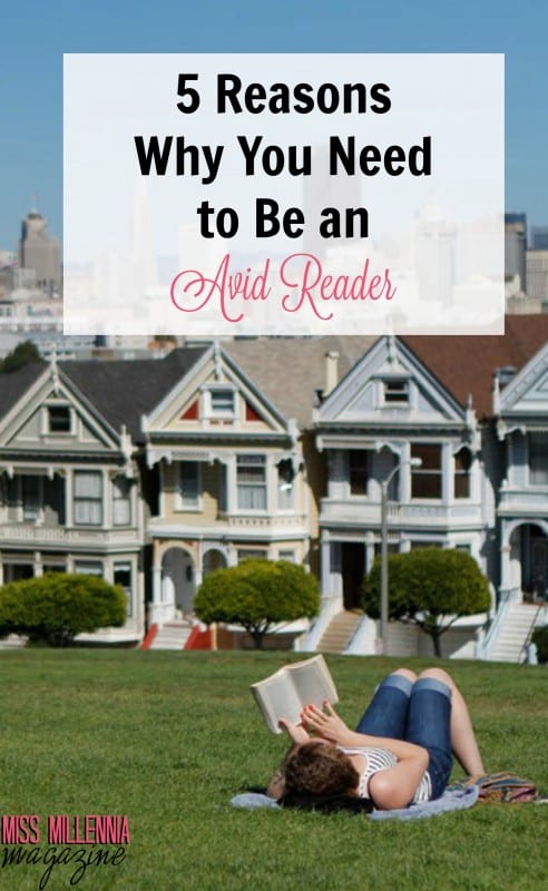 5 Reasons Why You Need to Be an Avid Reader