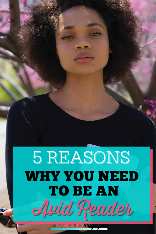 5 Reasons Why You Need to Be an Avid Reader