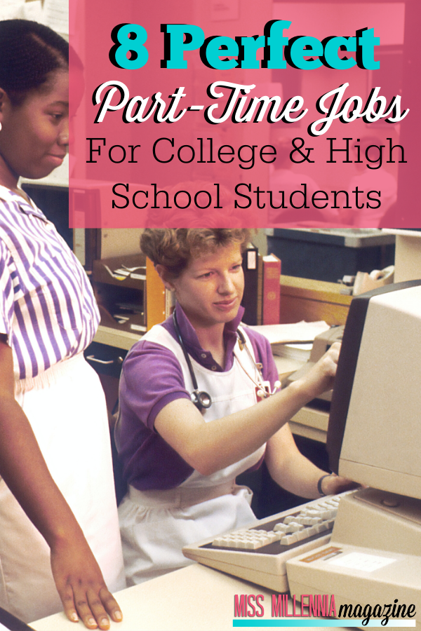 8 Perfect Part-Time Jobs For High School And College Students