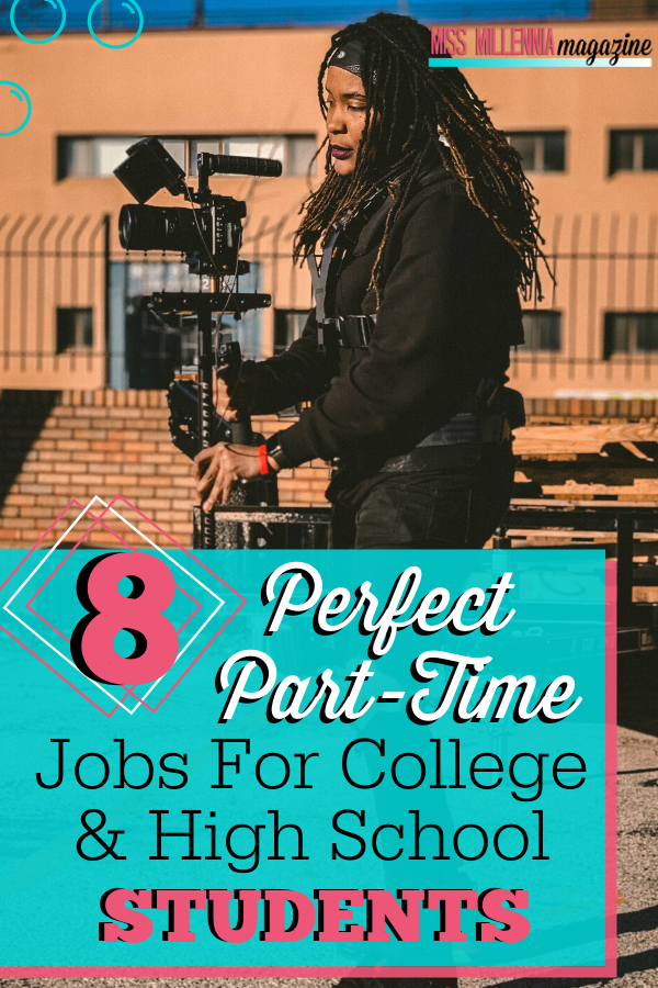 8 Perfect Part-Time Jobs For High School And College Students