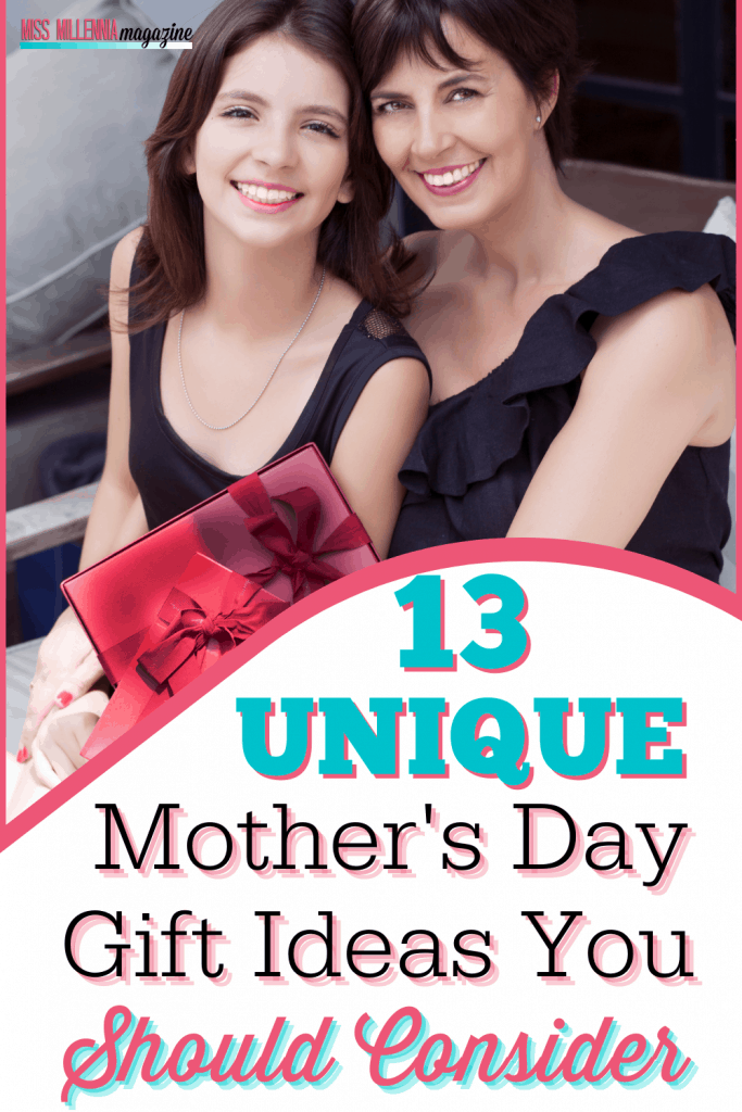 13 Unique Mother's Day Gift Ideas You Should Consider