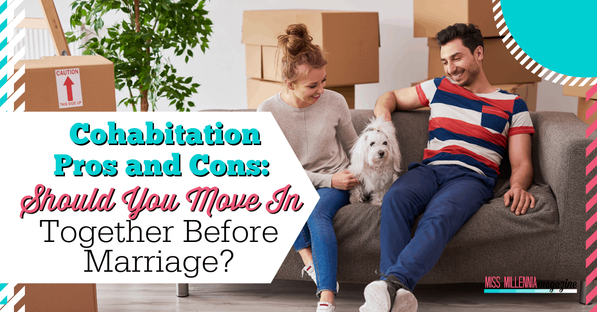 Cohabitation Pros And Cons , The Research on Cohabitation Before ...