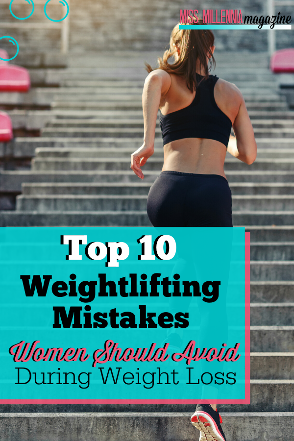 Top 10 Weightlifting Mistakes Women Should Avoid During Weight Loss