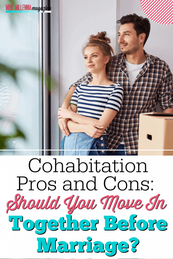 Cohabitation Pros and Cons: Should You Move In Together Before Marriage?