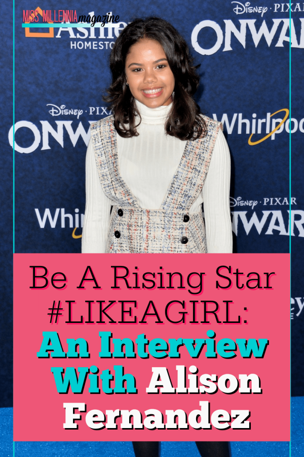 Astonishing Interview with Alison Fernandez: Be a Rising Star #LikeaGirl