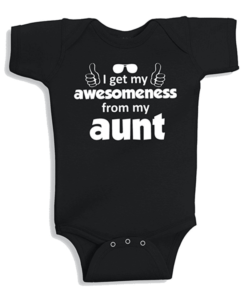 12 Cool and Unique Gifts For a Niece From Her Aunt in 2022: i get my awesomeness from my aunt onesie
