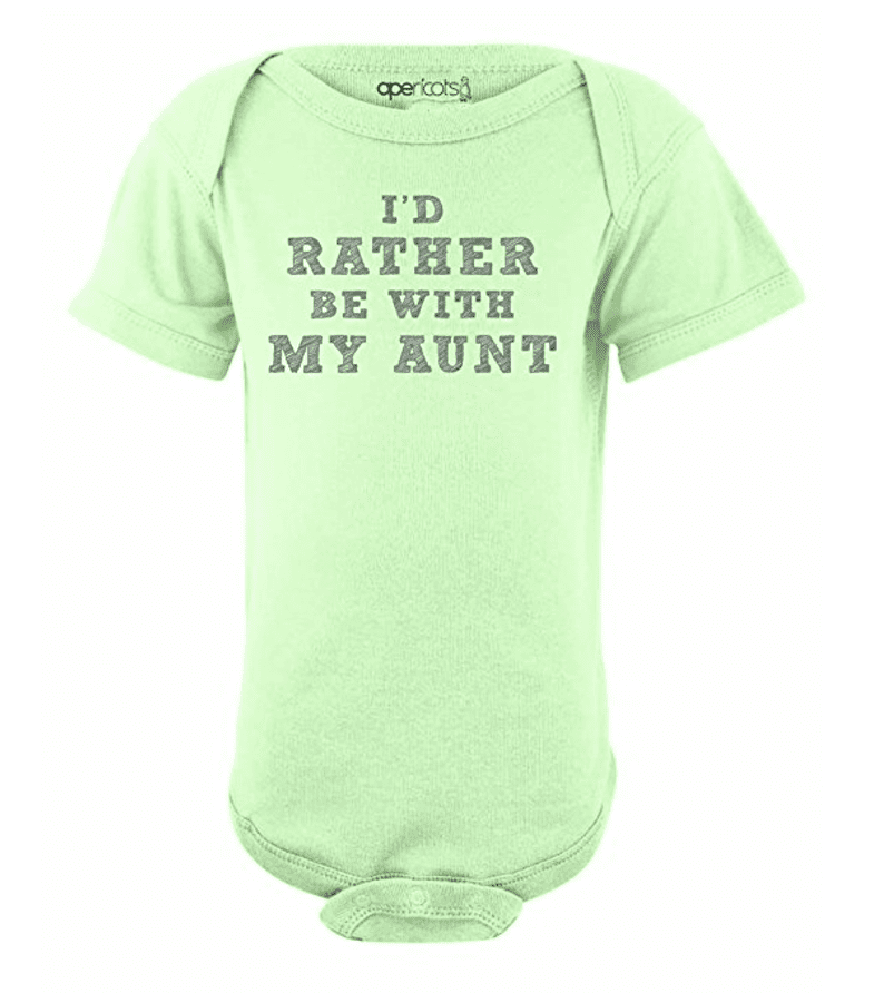12 Cool and Unique Gifts For a Niece From Her Aunt in 2022: I'd rather be with my aunt onesie