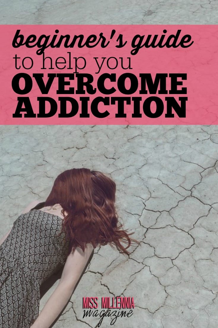 Beginner's Guide To Help You Overcome Addiction