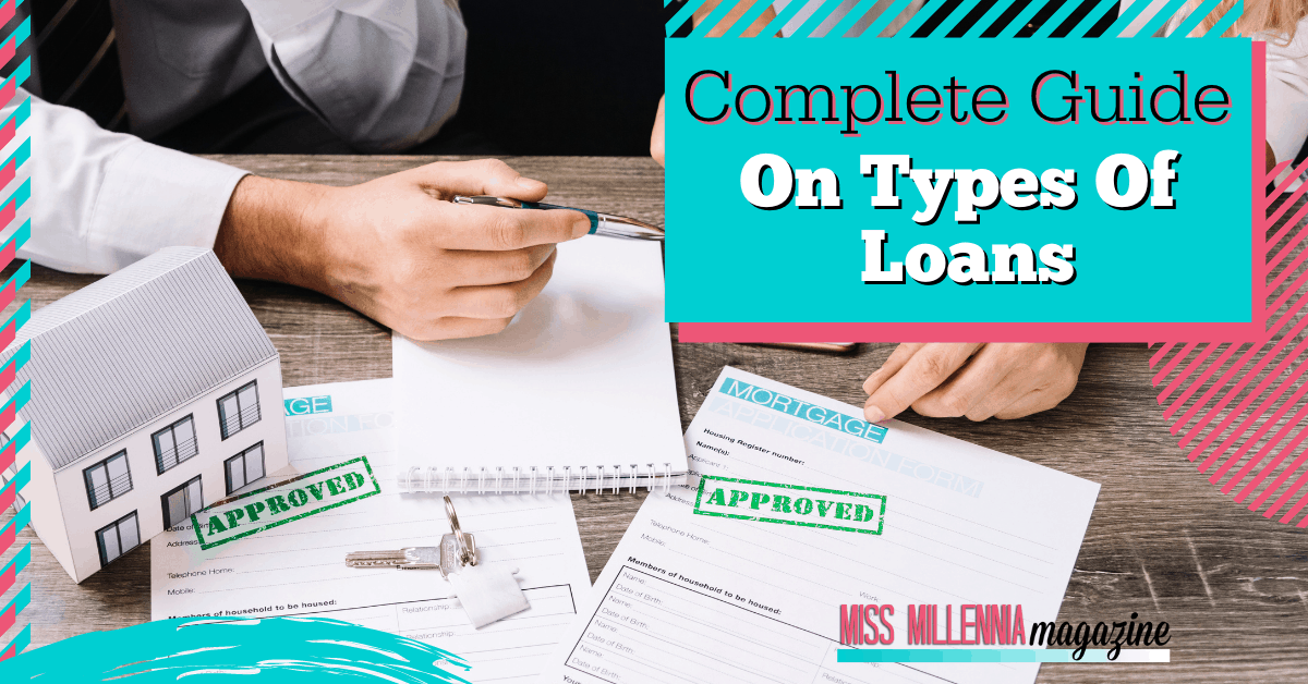 Everything You Need To Know About Types Of Loans A Complete Guide