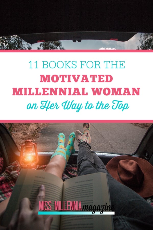 11 Books for the Motivated Millennial Woman on Her Way to the Top
