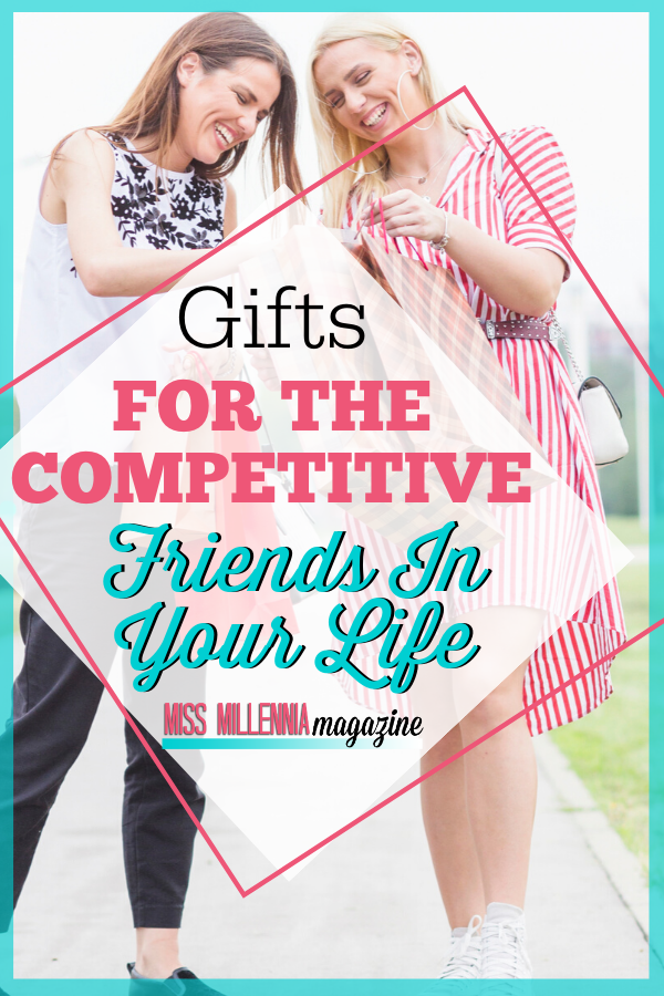 Gifts for the Competitive Friends in Your Life