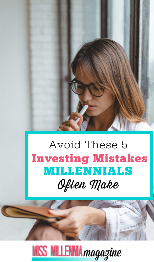 Avoid 5 Investing Mistakes Millennials