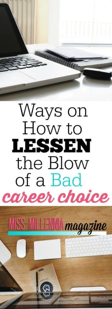 It’s hardly something you can recover from in just a weekend, but here are a few ways to lessen the blow and come to grips with your bad career choice.