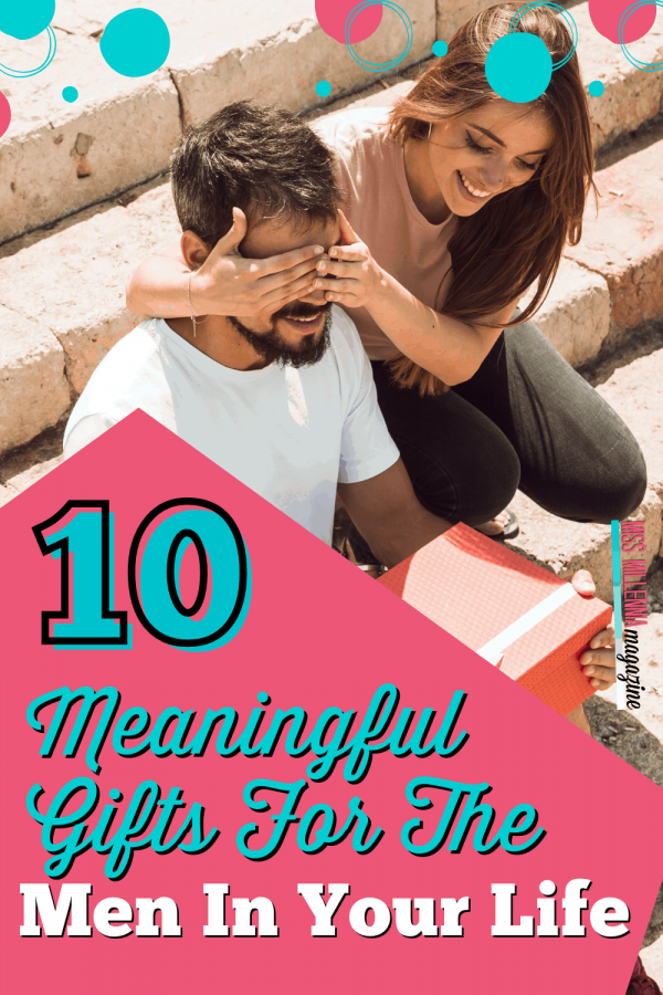 10 Meaningful Gifts For The Men In Your Life (2021)