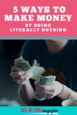 5 Ways To Make Money By Doing Literally Nothing