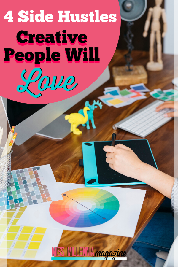 4 Side Hustles Creative People Will Love