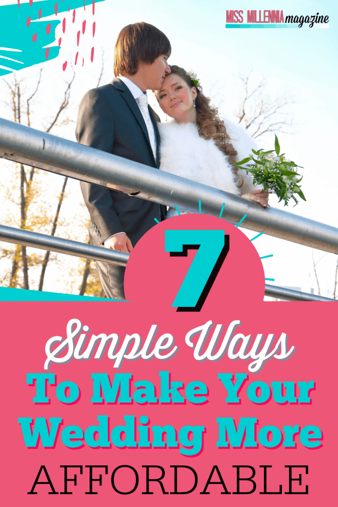 7 Simple Ways To Make Your Wedding More Affordable