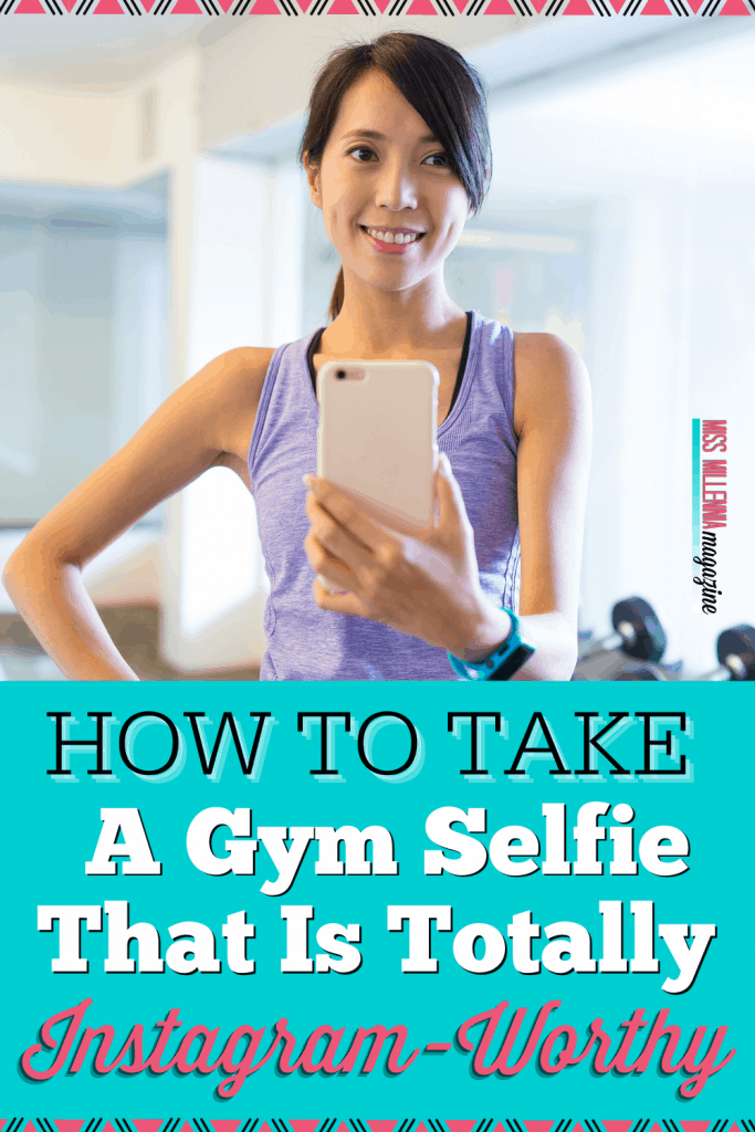 pin1 How To Take A Gym Selfie That Is Totally Instagram Worthy