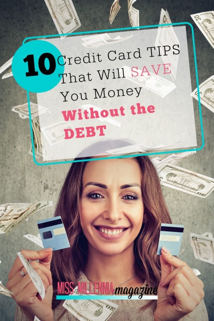 10 Impressive Credit Card Tips That Will Save Your Money Without Debt