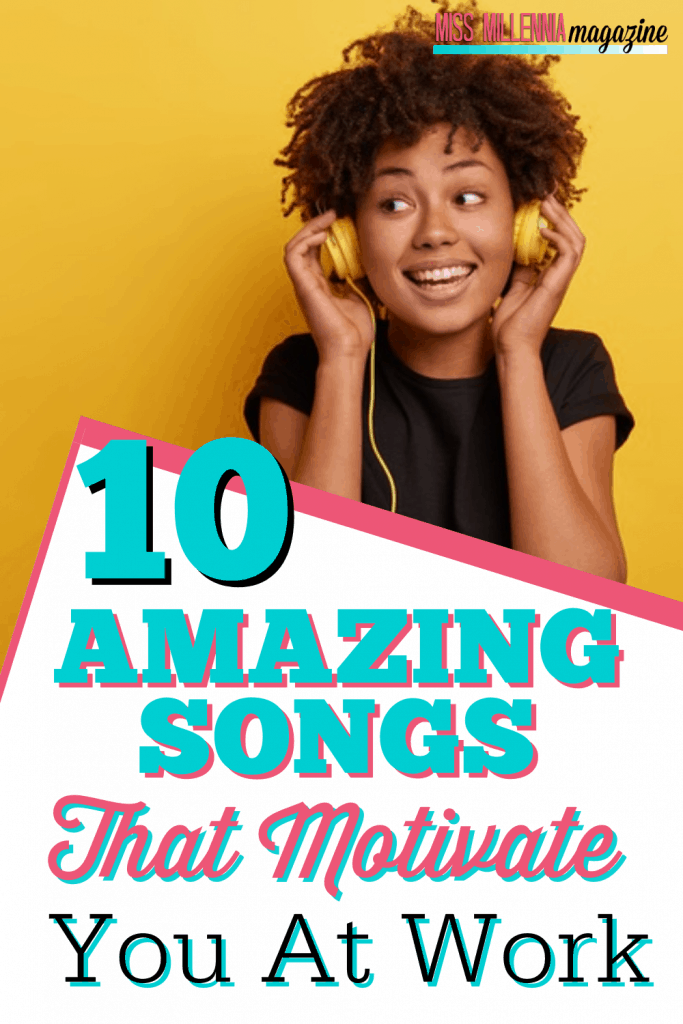 10 Songs To Motivate You At Work