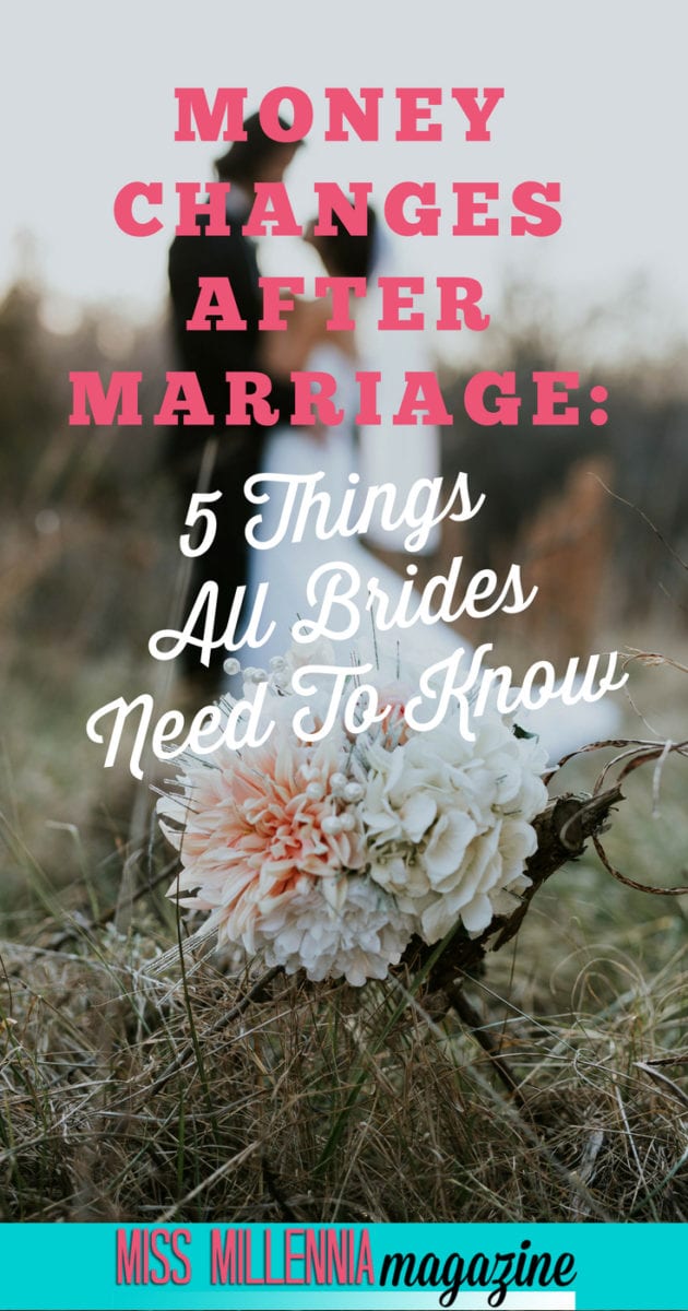 Money Changes After Marriage: 5 Things All Brides Need To Know