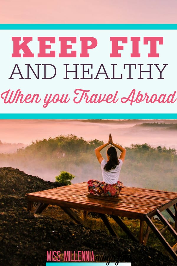 You have to learn how to stay fit and healthy while traveling. Here are some tips that will help you stay in tip-top shape on the road.