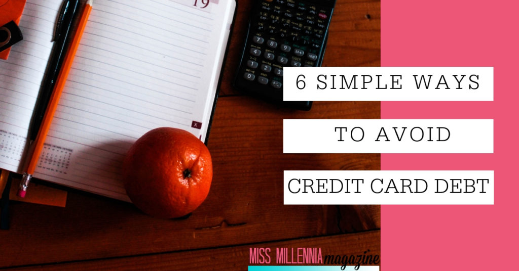 6 Simple Ways To Avoid Credit Card Debt