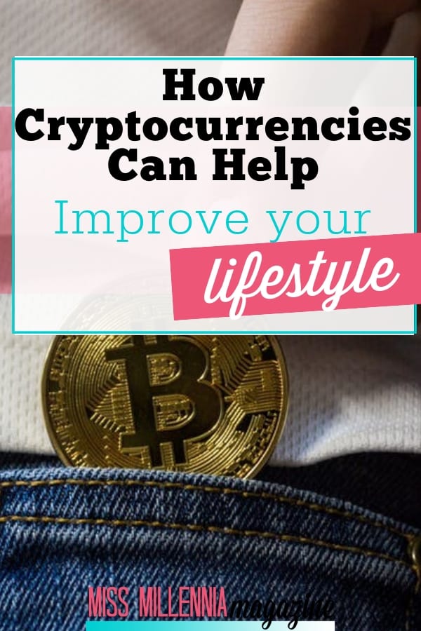 It might seem like a far-fetched suggestion, but cryptocurrencies could potentially help you improve your lifestyle. You’ll find out how here.