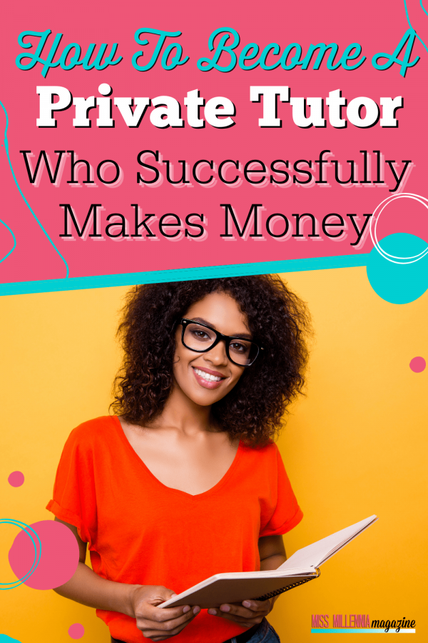 How To Become A Private Tutor Who Successfully Makes Money how-to-become-a-private-tutor-who-successfully-makes-money