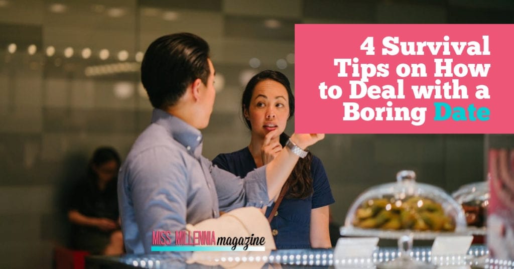 4 Survival Tips on How to Deal with a Boring Date fb