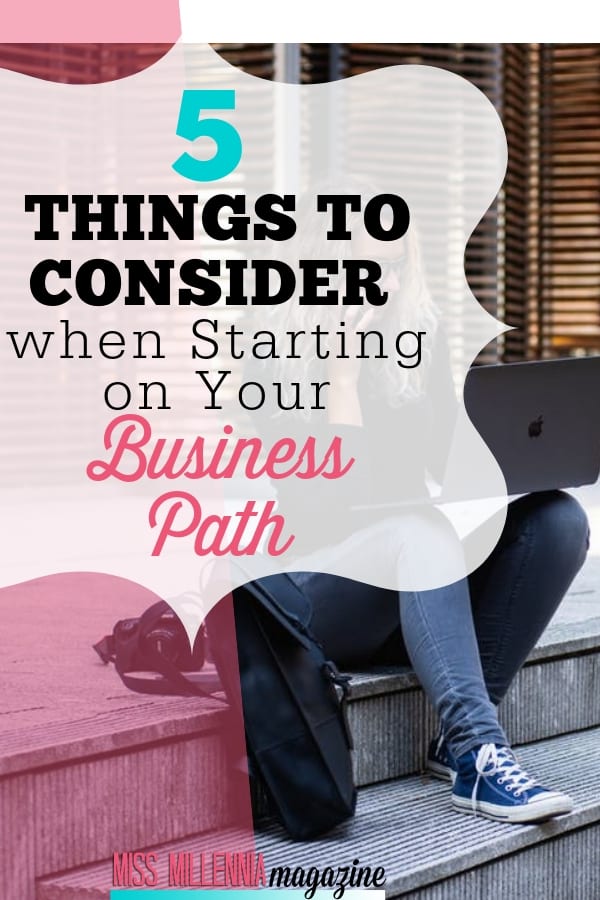 Here are things to consider when starting on your business path and will help to navigate you through the obstacles that the market will throw your way.