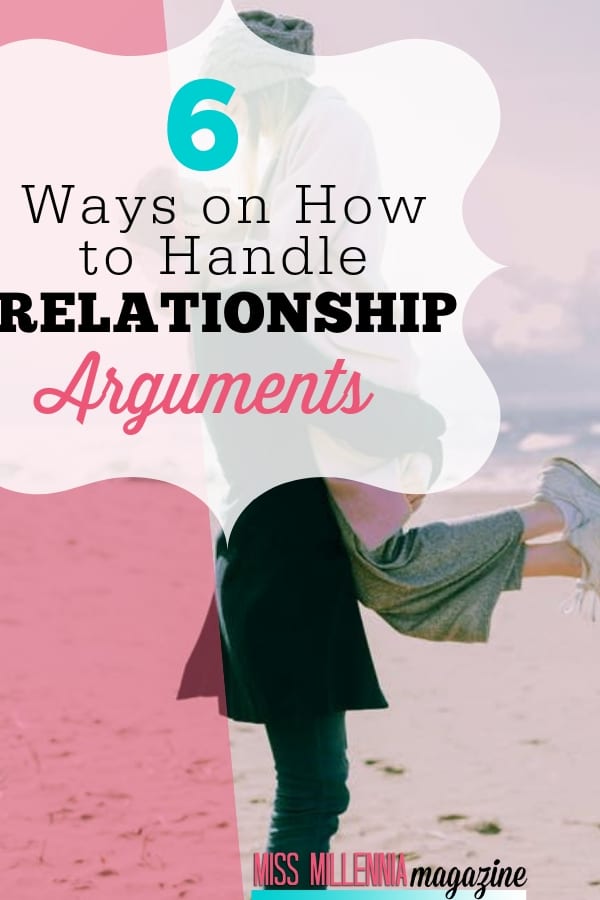 6 Ways on How to Handle Relationship Arguments