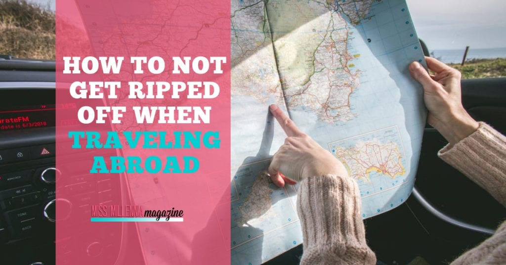 How To Not Get Ripped Off When Traveling Abroad fb