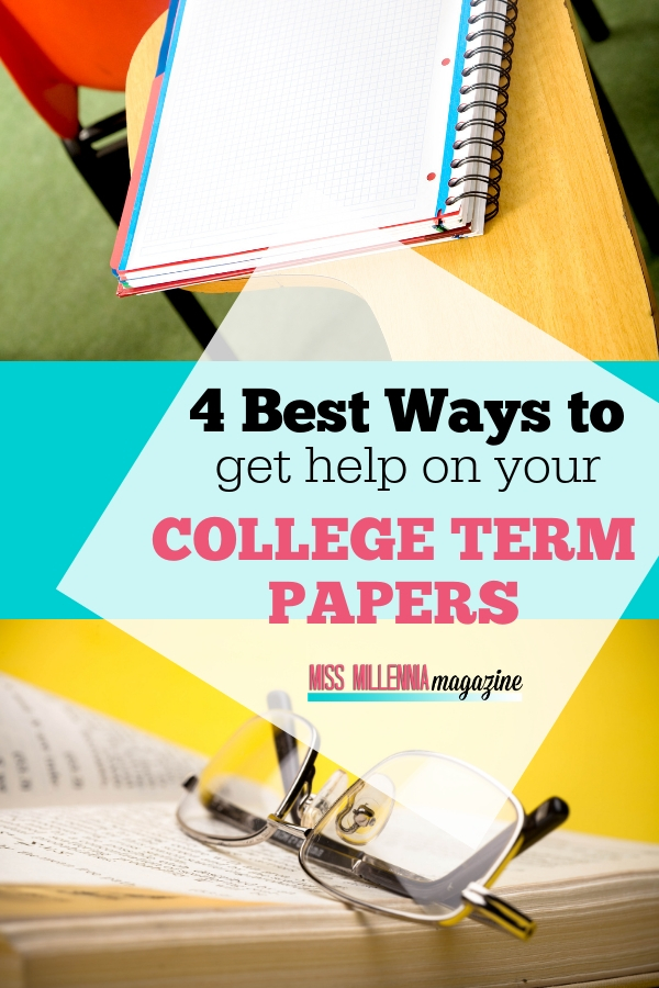 4 best ways to get help on College term papers