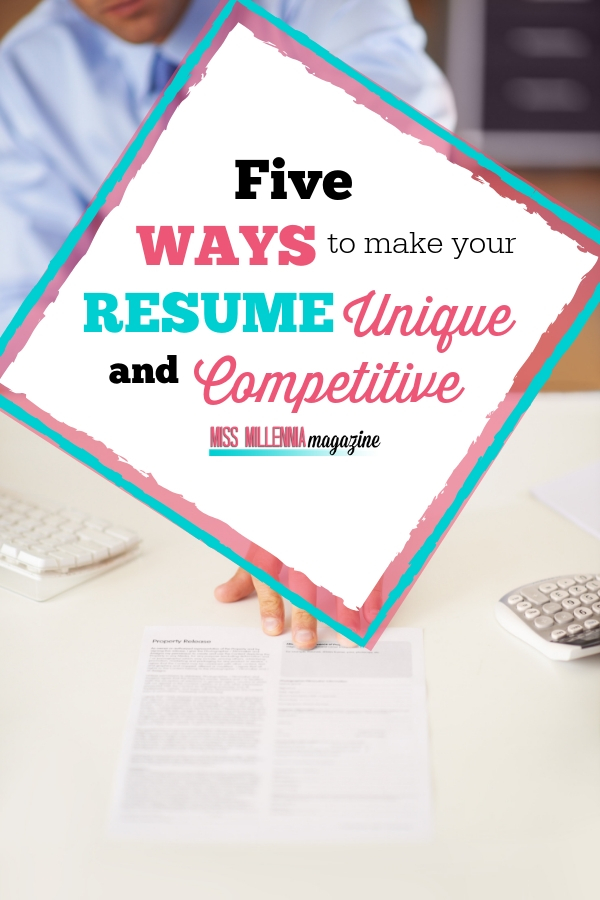 Five Ways to make your Resume Unique and Competitive