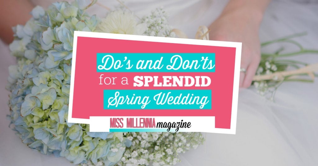 Do’s and Don’ts for a Splendid spring wedding fb